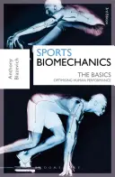 Biomechanik im Sport: Die Grundlagen: Die Optimierung der menschlichen Leistung - Sports Biomechanics: The Basics: Optimising Human Performance