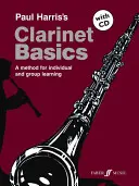 Grundlagen der Klarinette: Eine Methode für Einzel- und Gruppenunterricht, Buch & CD [mit CD (Audio)] - Clarinet Basics: A Method for Individual and Group Learning, Book & CD [With CD (Audio)]