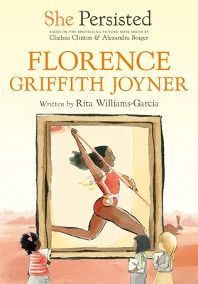 Sie blieb hartnäckig: Florence Griffith Joyner - She Persisted: Florence Griffith Joyner