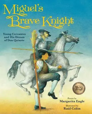 Miguels tapferer Ritter: Der junge Cervantes und sein Traum von Don Quijote - Miguel's Brave Knight: Young Cervantes and His Dream of Don Quixote