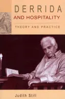 Derrida und die Gastfreundschaft: Theorie und Praxis - Derrida and Hospitality: Theory and Practice