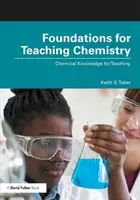 Grundlagen für den Chemieunterricht: Chemisches Wissen für den Unterricht - Foundations for Teaching Chemistry: Chemical Knowledge for Teaching