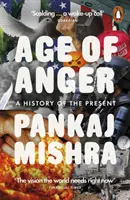 Zeitalter des Zorns - Eine Geschichte der Gegenwart - Age of Anger - A History of the Present