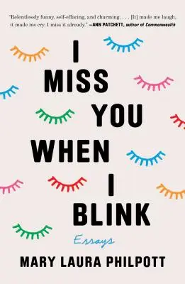 Ich vermisse dich, wenn ich blinzle: Aufsätze - I Miss You When I Blink: Essays
