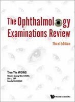 Ophthalmology Examinations Review, die (Dritte Ausgabe) - Ophthalmology Examinations Review, the (Third Edition)