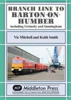 Nebenstrecken nördlich von Grimsby - einschließlich Immingham. - Branch Lines North Of Grimsby - including Immingham.