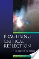 Kritische Reflexion in der Praxis: Ein Ressourcenhandbuch - Practising Critical Reflection: A Resource Handbook