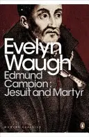 Edmund Campion: Jesuit und Märtyrer - Edmund Campion: Jesuit and Martyr