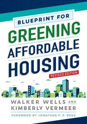 Blueprint for Greening Affordable Housing, Überarbeitete Ausgabe - Blueprint for Greening Affordable Housing, Revised Edition