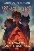 Der Aufseher und der Wolfskönig - (Wingfeather Serie 4) - Warden and the Wolf King - (Wingfeather Series 4)