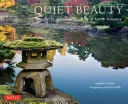 Stille Schönheit: Die japanischen Gärten Nordamerikas - Quiet Beauty: The Japanese Gardens of North America