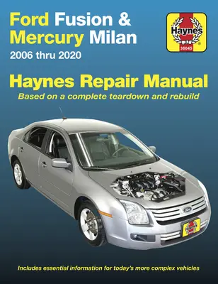 Ford Fusion und Mercury Milan 2006 bis 2020: Basierend auf einer kompletten Zerlegung und Überholung. Enthält wesentliche Informationen für die komplexeren Fahrzeuge von heute - Ford Fusion and Mercury Milan 2006 Thru 2020: Based on a Complete Teardown and Rebuild. Includes Essential Information for Today's More Complex Vehicl