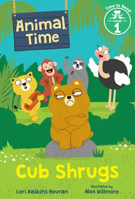 Cub Shrugs (Tierische Zeit: Zeit zum Lesen, Stufe 1) - Cub Shrugs (Animal Time: Time to Read, Level 1)