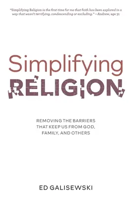 Religion vereinfachen - Barrieren abbauen, die uns von Gott, der Familie und anderen abhalten - Simplifying Religion - Removing Barriers That Keep Us From God, Family, and Others