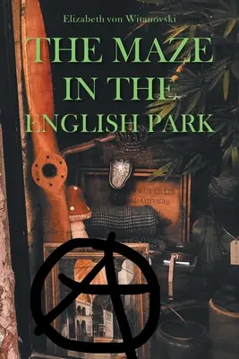 Das Labyrinth im englischen Park: Eine historische Kriminallovelle - The Maze In the English Park: A Historical Crime Novella