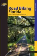 Rennradfahren(tm) Florida: Ein Führer zu den besten Radtouren in Florida - Road Biking(tm) Florida: A Guide to the Greatest Bike Rides in Florida