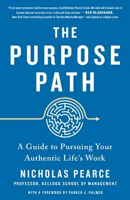 Der Weg der Bestimmung: Ein Leitfaden zur Verfolgung Ihrer authentischen Lebensaufgabe - The Purpose Path: A Guide to Pursuing Your Authentic Life's Work