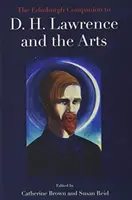 The Edinburgh Companion to D. H. Lawrence and the Arts