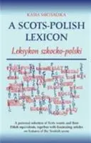 Schottisch-Polnisches Lexikon - Leksykon Szkocko-Polski - Scots-Polish Lexicon - Leksykon Szkocko-Polski