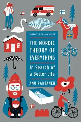 Die Nordische Theorie von Allem: Auf der Suche nach einem besseren Leben - The Nordic Theory of Everything: In Search of a Better Life