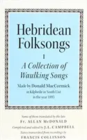 Hebridean Folk Songs: Eine Sammlung von Waulking Songs von Donald Maccormick - Hebridean Folk Songs: A Collection of Waulking Songs by Donald Maccormick