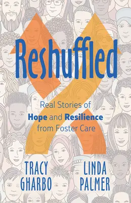Reshuffled: Geschichten von Hoffnung und Resilienz aus der Pflegefamilie - Reshuffled: Stories of Hope and Resilience from Foster Care