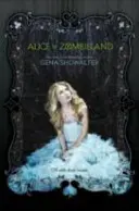 Alice im Zombieland - Alice in Zombieland