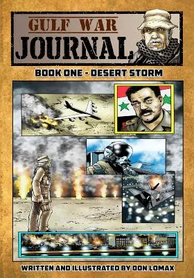 Golfkriegs-Journal - Buch Eins: Wüstensturm - Gulf War Journal - Book One: Desert Storm