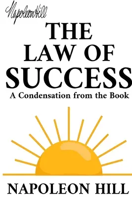 Das Gesetz des Erfolgs: Eine Kurzfassung des Buches - The Law of Success: A Condensation from the Book