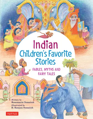 Indische Kinderlieblingsgeschichten: Fabeln, Mythen und Märchen - Indian Children's Favorite Stories: Fables, Myths and Fairy Tales