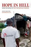 Hoffnung in der Hölle: Einblicke in die Welt von Ärzte ohne Grenzen - Hope in Hell: Inside the World of Doctors Without Borders