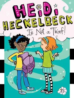 Heidi Heckelbeck ist keine Diebin, 13 - Heidi Heckelbeck Is Not a Thief!, 13