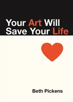 Deine Kunst wird dein Leben retten - Your Art Will Save Your Life