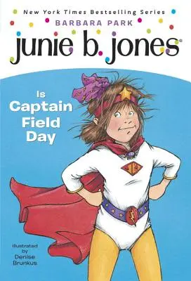 Junie B. Jones #16: Junie B. Jones ist Kapitän Field Day - Junie B. Jones #16: Junie B. Jones Is Captain Field Day