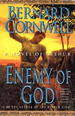 Feind Gottes: Ein Artusroman - Enemy of God: A Novel of Arthur