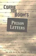 Corrie Ten Boom's Gefängnisbriefe - Corrie Ten Boom's Prison Letters