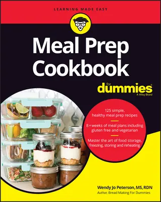 Essensvorbereitungs-Kochbuch für Dummies - Meal Prep Cookbook for Dummies