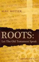 Wurzeln: Lass das Alte Testament sprechen - Roots: Let the Old Testament Speak