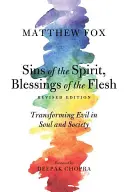 Sünden des Geistes, Segnungen des Fleisches: Die Verwandlung des Bösen in Seele und Gesellschaft - Sins of the Spirit, Blessings of the Flesh: Transforming Evil in Soul and Society