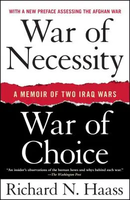 War of Necessity, War of Choice: Eine Erinnerung an zwei Irak-Kriege - War of Necessity, War of Choice: A Memoir of Two Iraq Wars