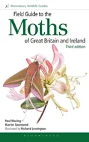 Field Guide to the Moths of Great Britain and Ireland: Dritte Auflage - Field Guide to the Moths of Great Britain and Ireland: Third Edition