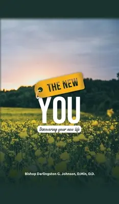 Das neue Du: Entdecke dein neues Leben - The New You: Discovering Your New Life