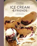 Food52 Eiscreme und Freunde: 60 Rezepte und Riffs [Ein Kochbuch] - Food52 Ice Cream and Friends: 60 Recipes and Riffs [A Cookbook]