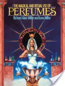 Magische und rituelle Verwendung von Parfüms - Magical and Ritual Use of Perfumes