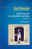 Get Through Medical School: 1100 Sbas/Bofs und Emqs, 2. Auflage - Get Through Medical School: 1100 Sbas/Bofs and Emqs, 2nd Edition