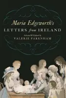 Maria Edgeworths Briefe aus Irland - Maria Edgeworth's Letters from Ireland