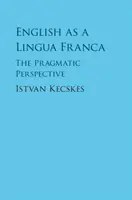Englisch als Lingua Franca: Die pragmatische Sichtweise - English as a Lingua Franca: The Pragmatic Perspective