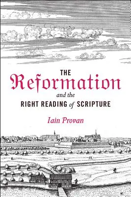 Die Reformation und das richtige Lesen der Schrift - The Reformation and the Right Reading of Scripture