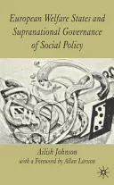 Europäische Wohlfahrtsstaaten und supranationale Steuerung der Sozialpolitik - European Welfare States and Supranational Governance of Social Policy