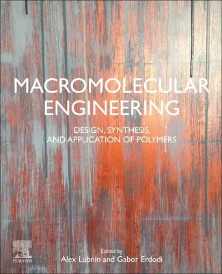 Makromolekulare Technik: Design, Synthese und Anwendung von Polymeren - Macromolecular Engineering: Design, Synthesis and Application of Polymers